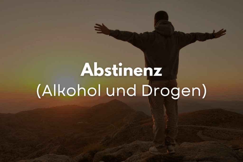 Abstinenz, Drogenabstinenz, Alkoholabstinenz